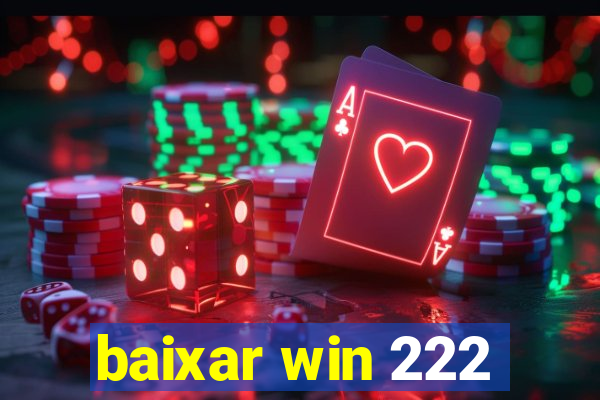 baixar win 222